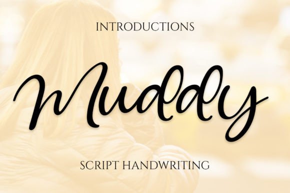 Muddy: A Sweet Script Font for Joyful Brand Campaigns